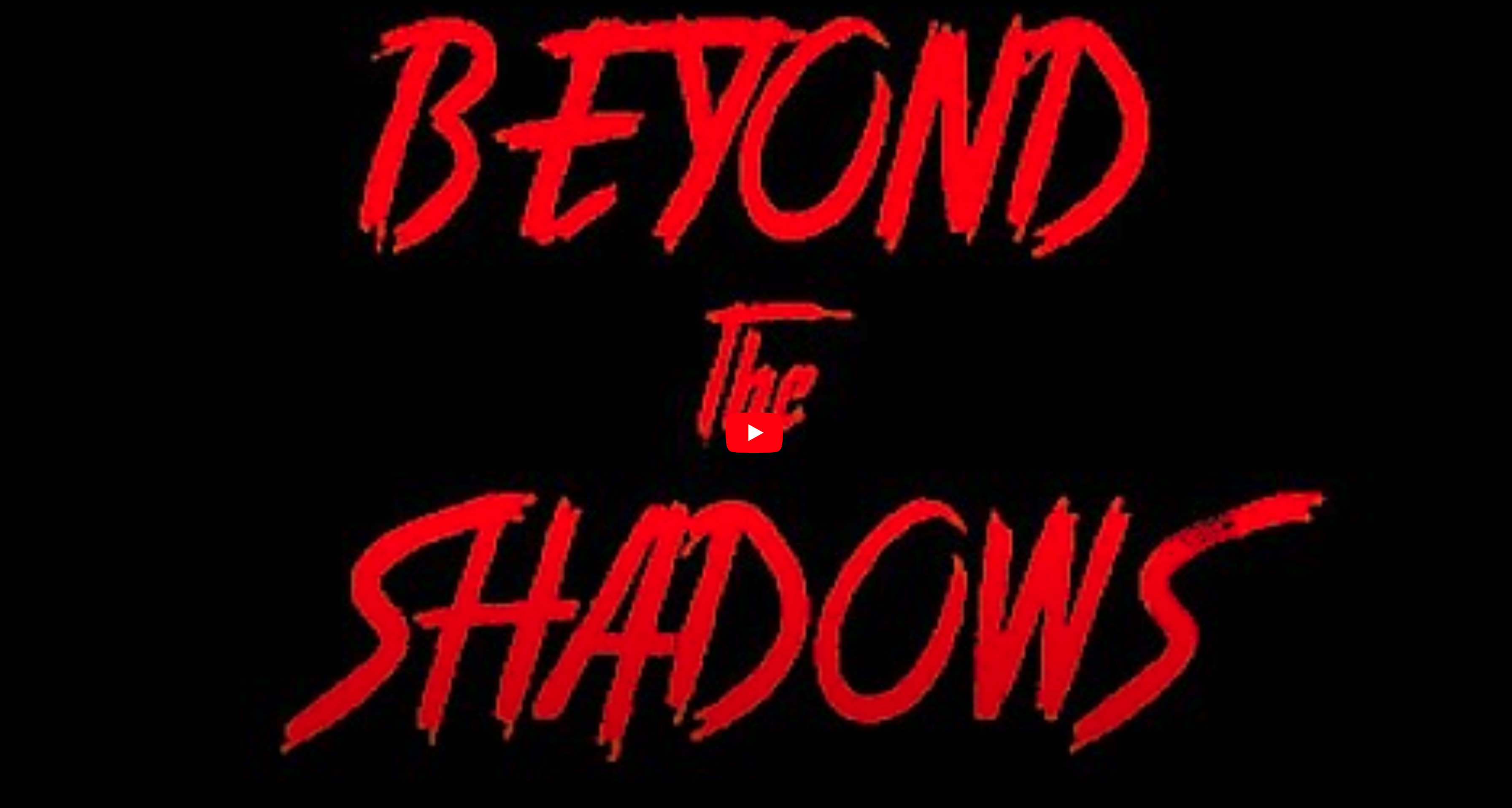 Beyond The Shadows Movie
