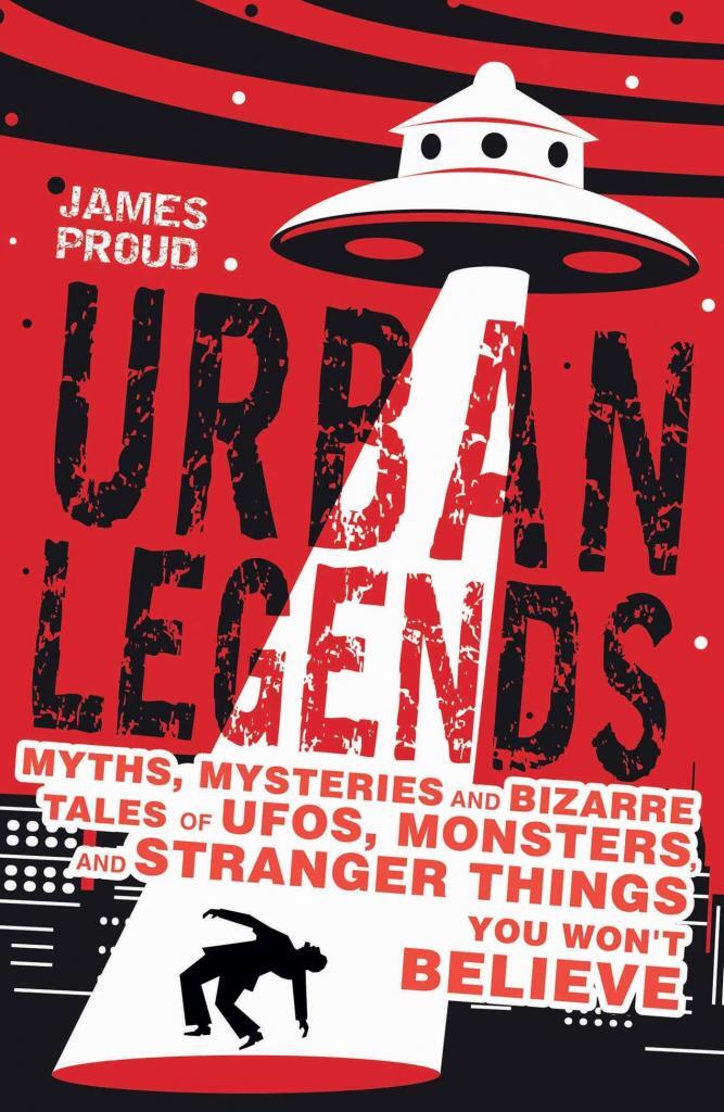 Urban Legends: Bizarre Tales You Won't Believe by James Proud book cover