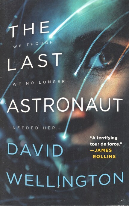 The Last Astronaut by David Wellington book cover