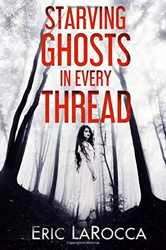 Starving Ghosts in Every Thread book cover