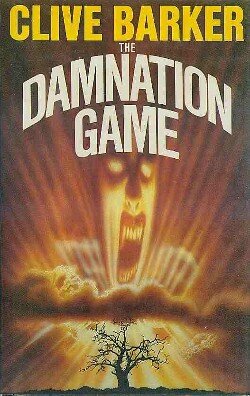 Clive Barker's The Damnation Game (1985) book cover featuring a screaming face and a tree